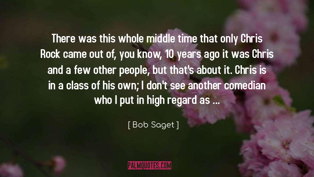Chris Rock quotes by Bob Saget