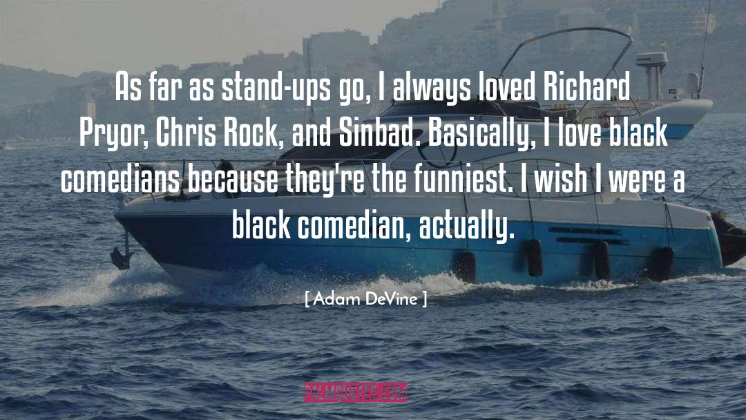 Chris Rock quotes by Adam DeVine