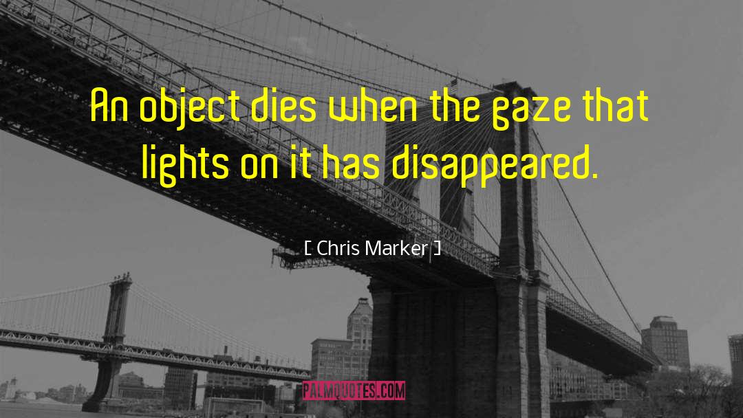 Chris Weitz quotes by Chris Marker