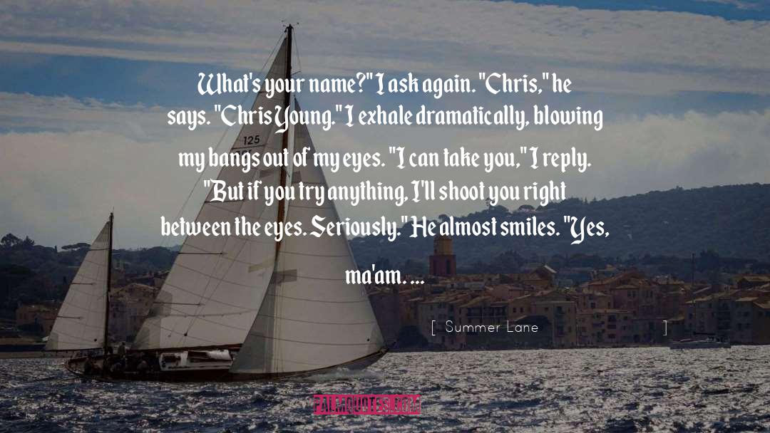 Chris Young quotes by Summer Lane