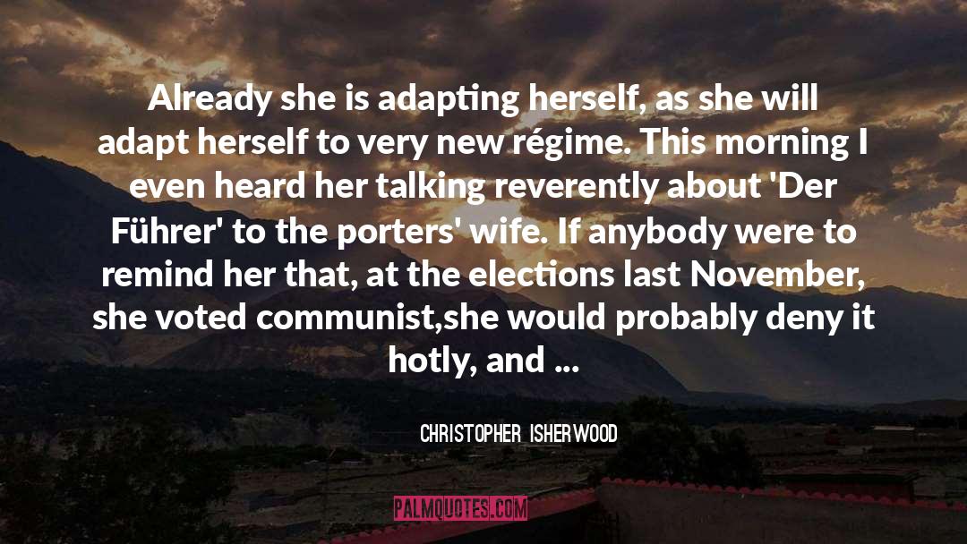 Chrisopher Isherwood quotes by Christopher Isherwood