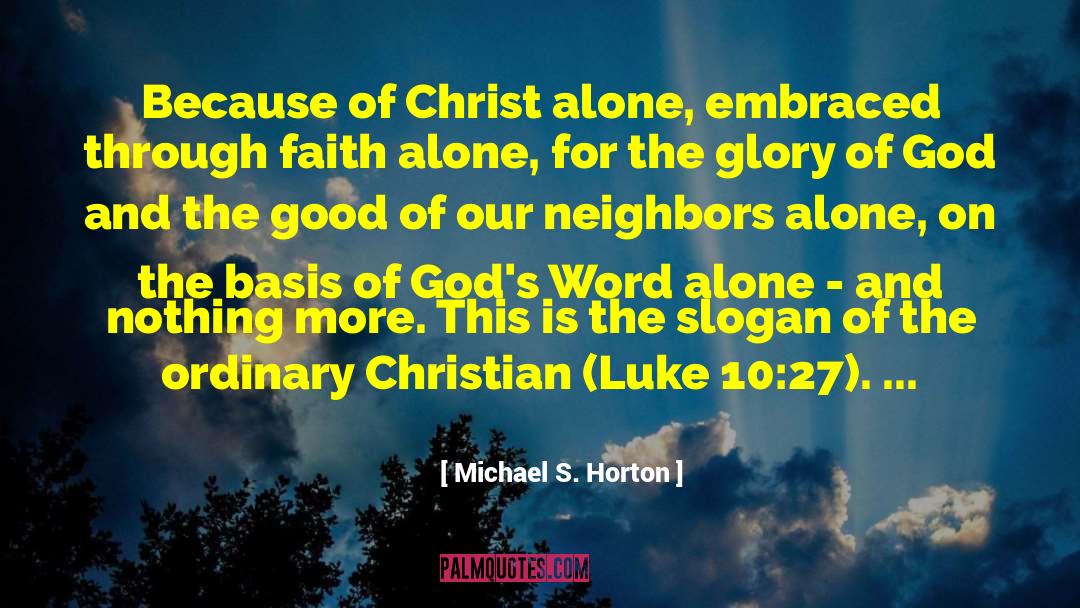 Christ Alone quotes by Michael S. Horton
