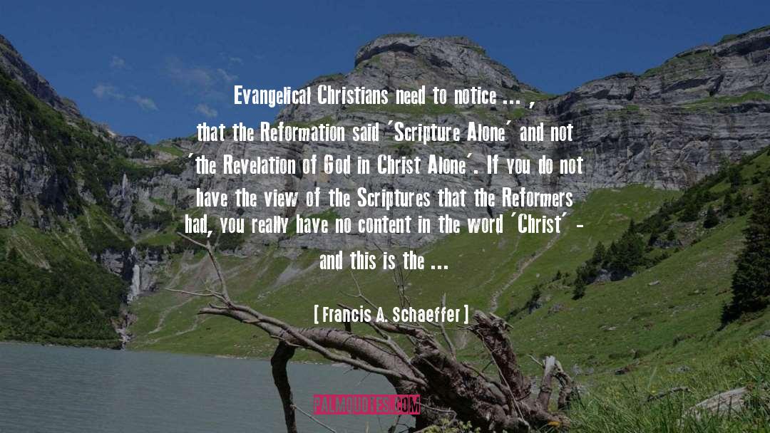 Christ Alone quotes by Francis A. Schaeffer