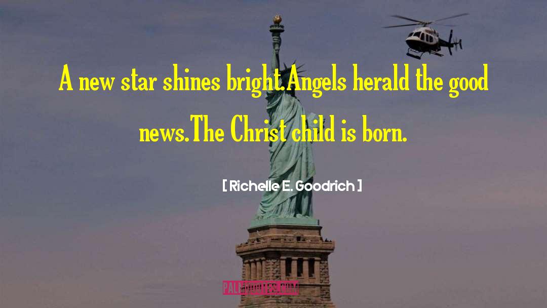 Christ Child quotes by Richelle E. Goodrich