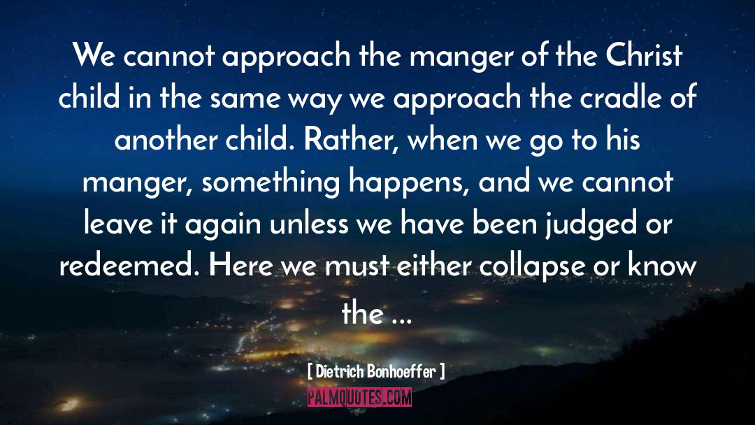 Christ Child quotes by Dietrich Bonhoeffer
