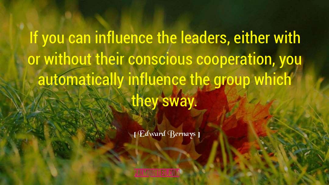 Christ Conscious Leadership quotes by Edward Bernays