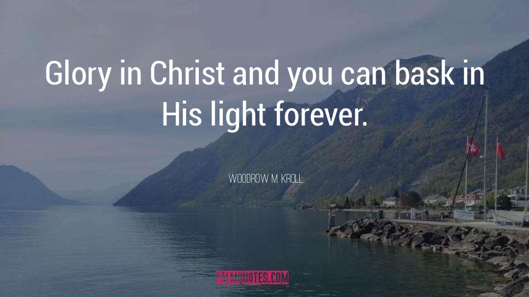 Christ Consciousness quotes by Woodrow M. Kroll