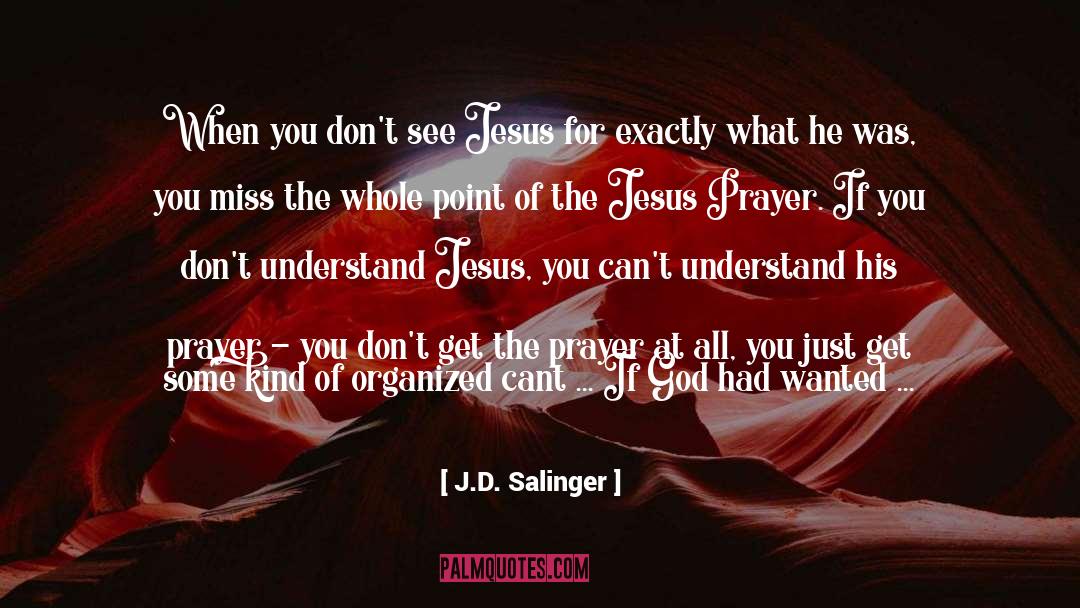 Christ Consciousness quotes by J.D. Salinger