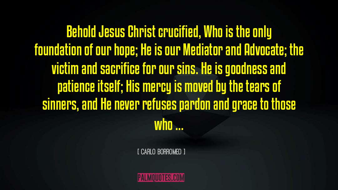 Christ Crucified quotes by Carlo Borromeo