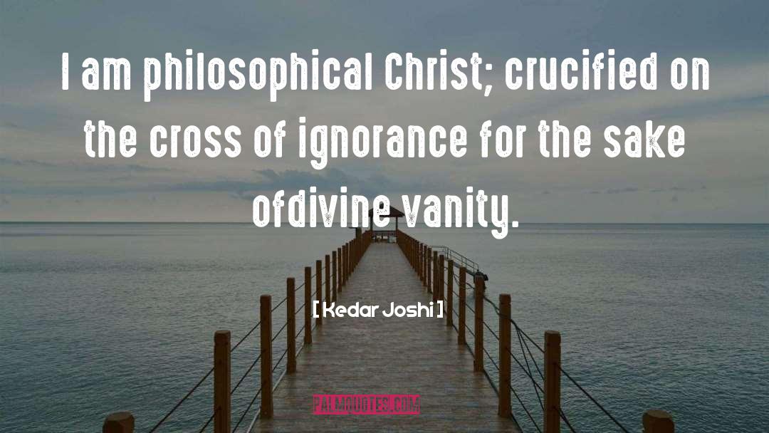 Christ Crucified quotes by Kedar Joshi