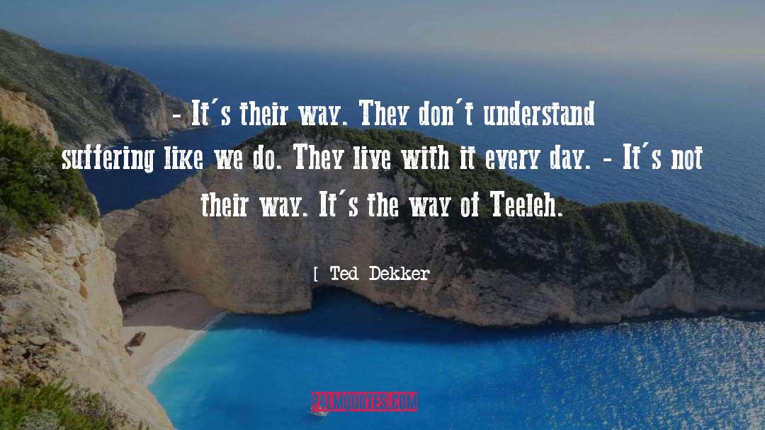 Christ Like quotes by Ted Dekker