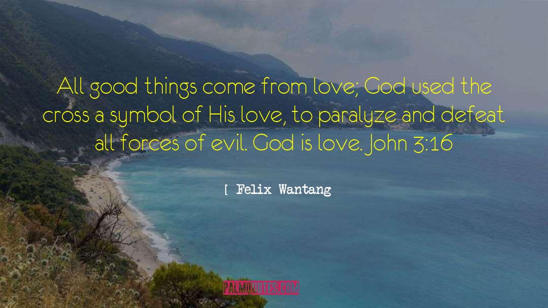 Christ Love quotes by Felix Wantang