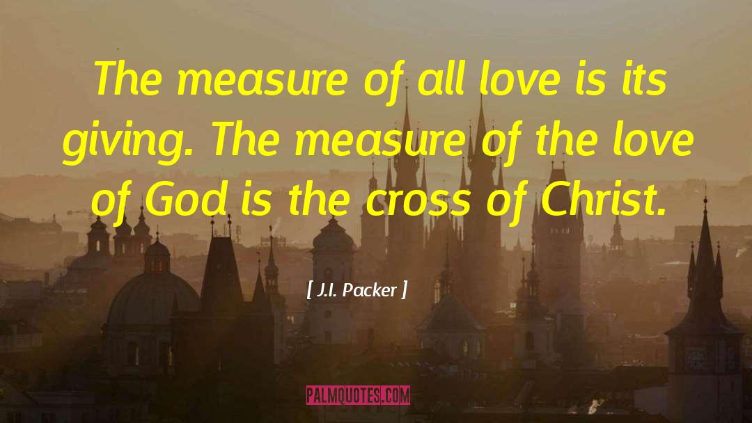 Christ Love quotes by J.I. Packer