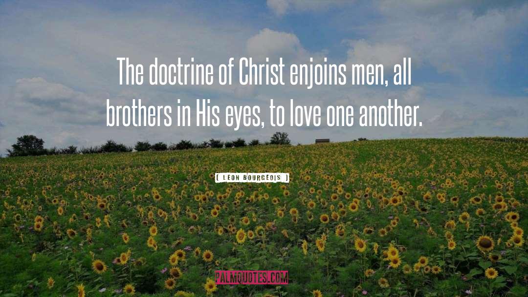 Christ Love quotes by Leon Bourgeois