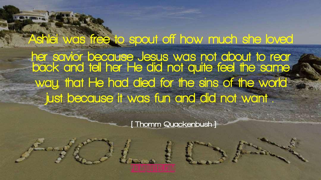 Christ Love quotes by Thomm Quackenbush