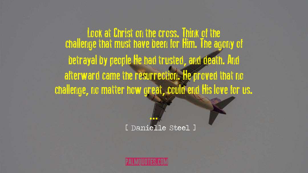 Christ On The Cross quotes by Danielle Steel