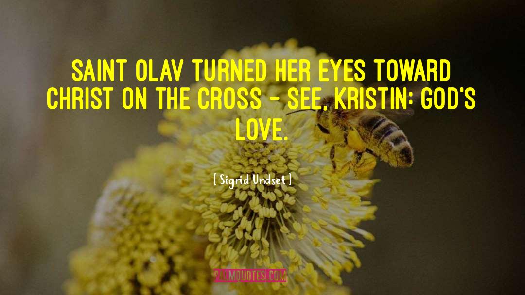 Christ On The Cross quotes by Sigrid Undset