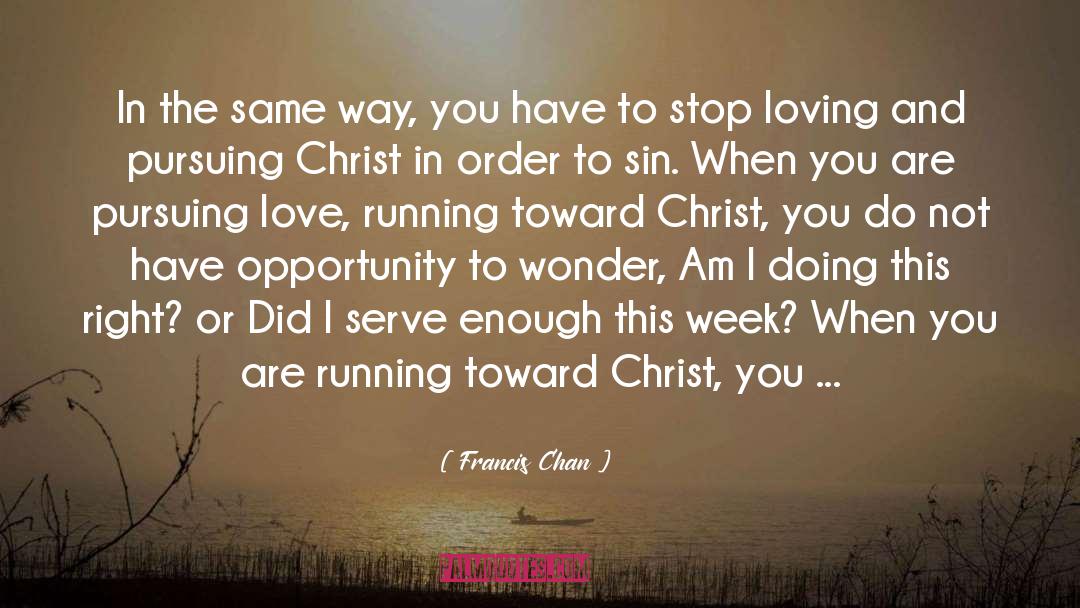 Christ quotes by Francis Chan