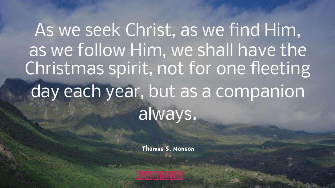 Christ S Followers quotes by Thomas S. Monson