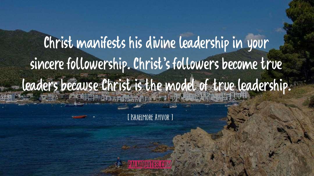 Christ S Followers quotes by Israelmore Ayivor
