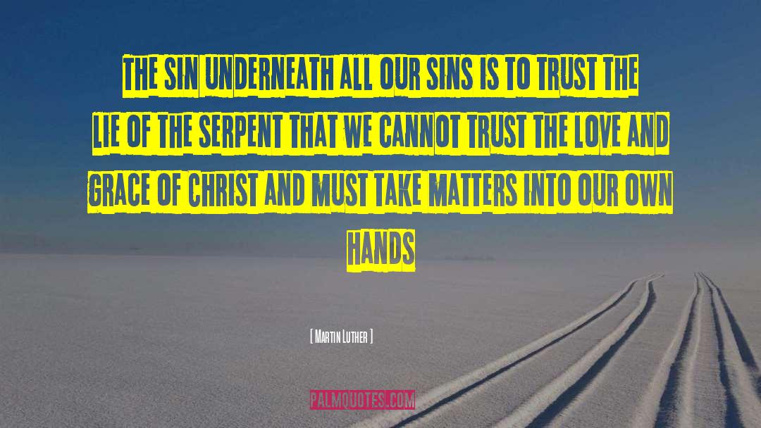 Christ S Way quotes by Martin Luther