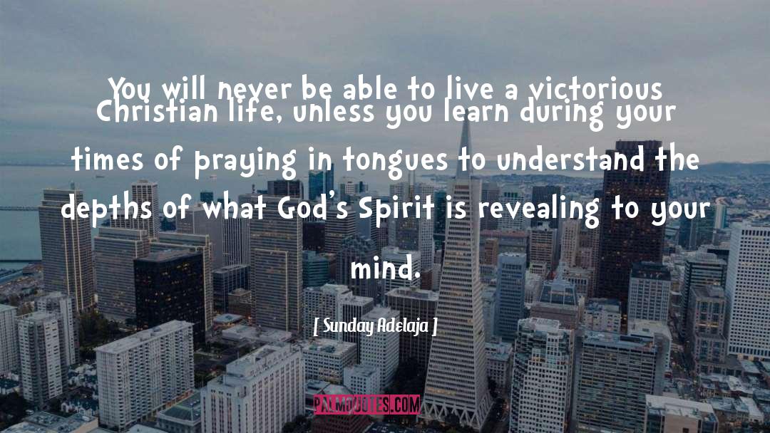 Christainity quotes by Sunday Adelaja