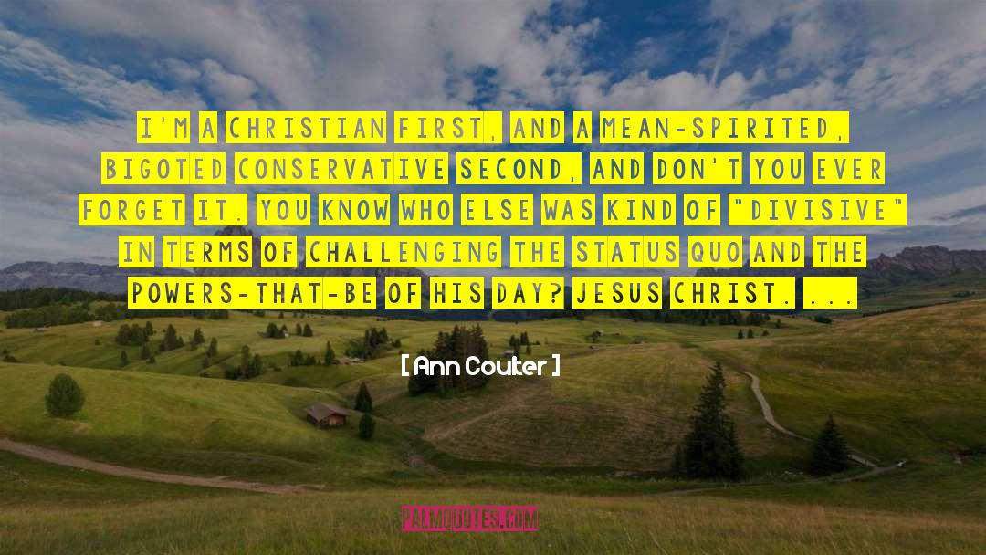 Christan Faith quotes by Ann Coulter