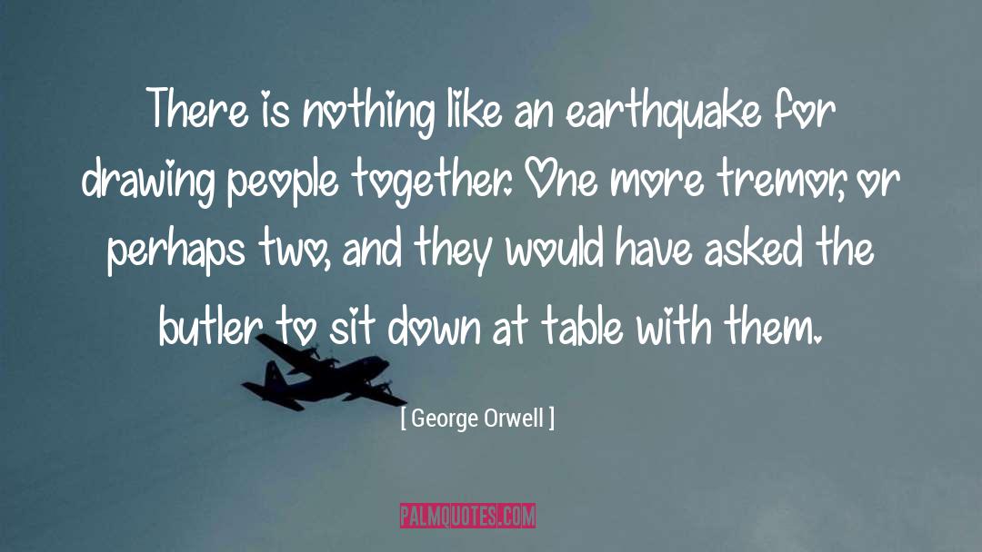 Christchurch Earthquake quotes by George Orwell