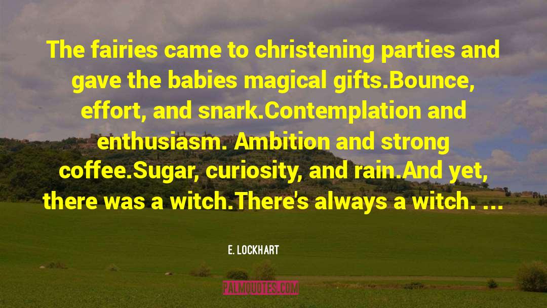 Christening quotes by E. Lockhart