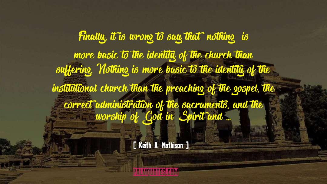 Christian Advocacy quotes by Keith A. Mathison