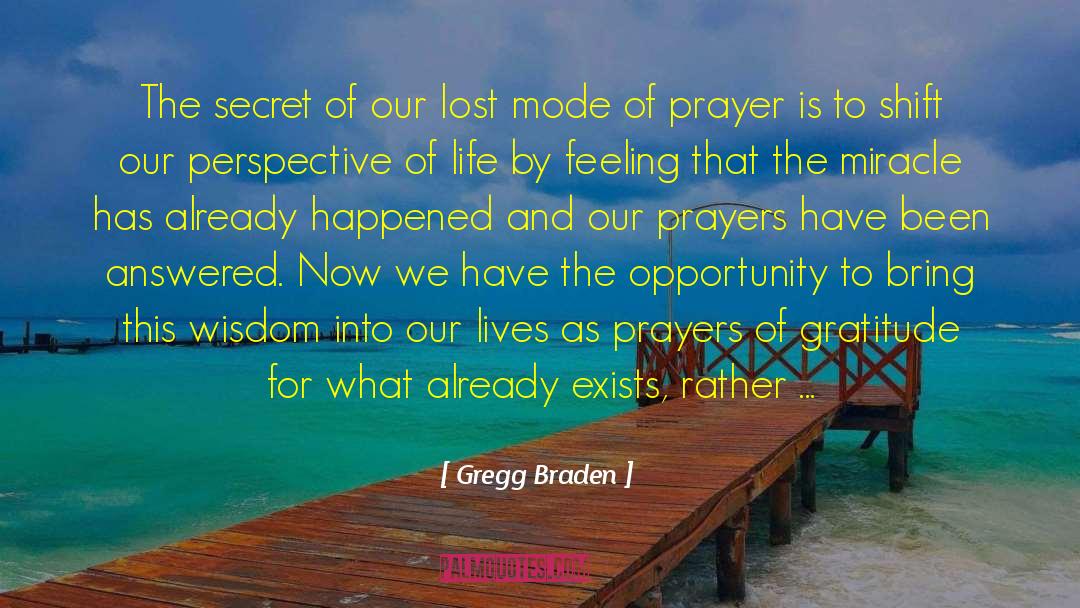 Christian Answered Prayers quotes by Gregg Braden