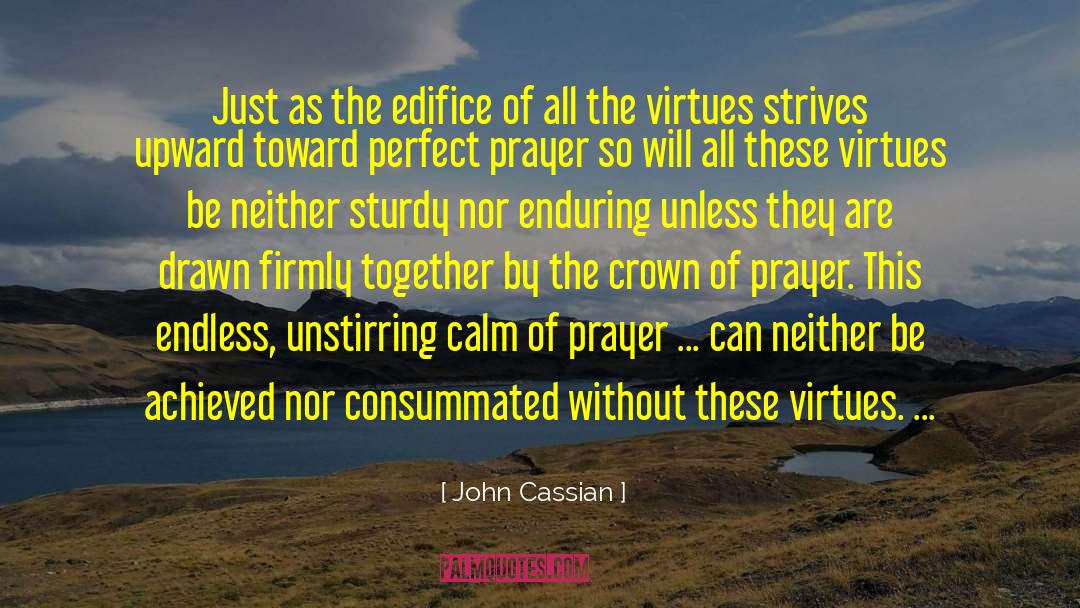 Christian Authors quotes by John Cassian