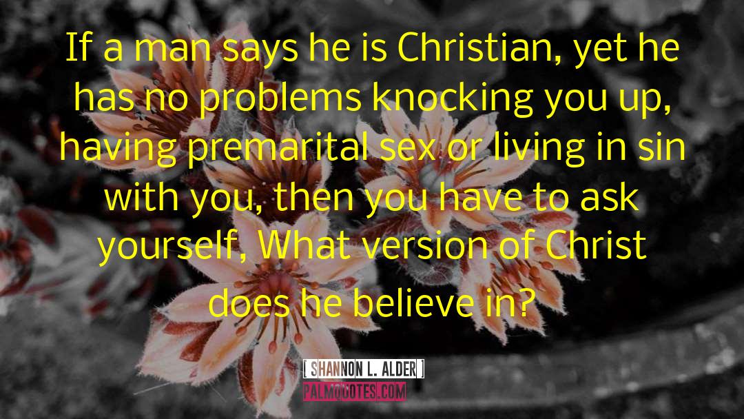 Christian Behavior quotes by Shannon L. Alder