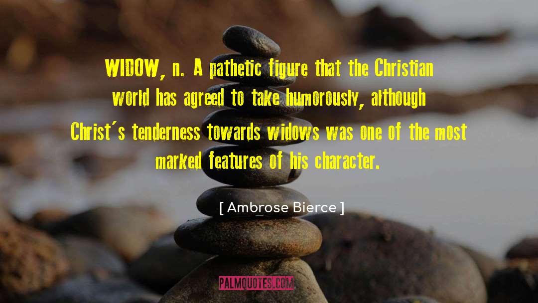 Christian Character quotes by Ambrose Bierce