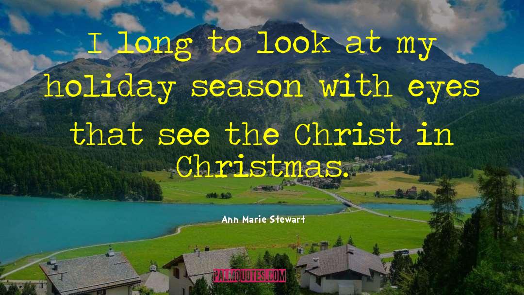 Christian Christmas quotes by Ann Marie Stewart