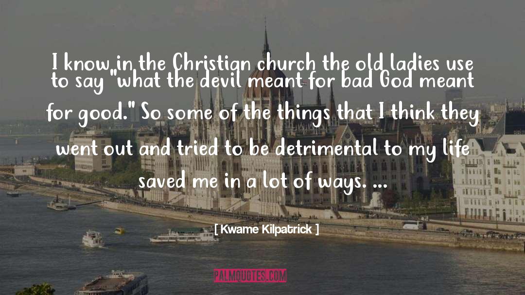 Christian Church quotes by Kwame Kilpatrick