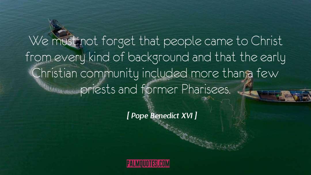 Christian Community quotes by Pope Benedict XVI