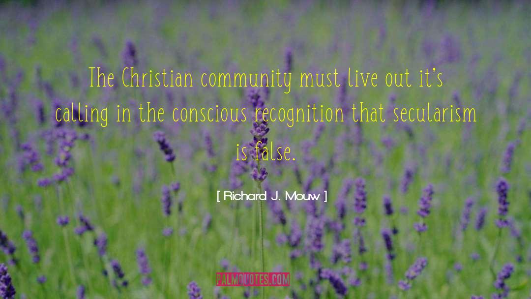 Christian Community quotes by Richard J. Mouw