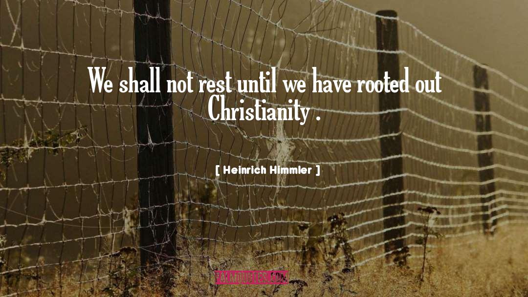 Christian Doctrine quotes by Heinrich Himmler