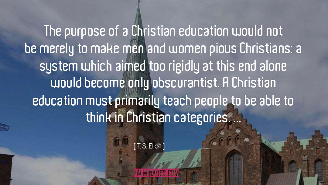 Christian Education quotes by T. S. Eliot