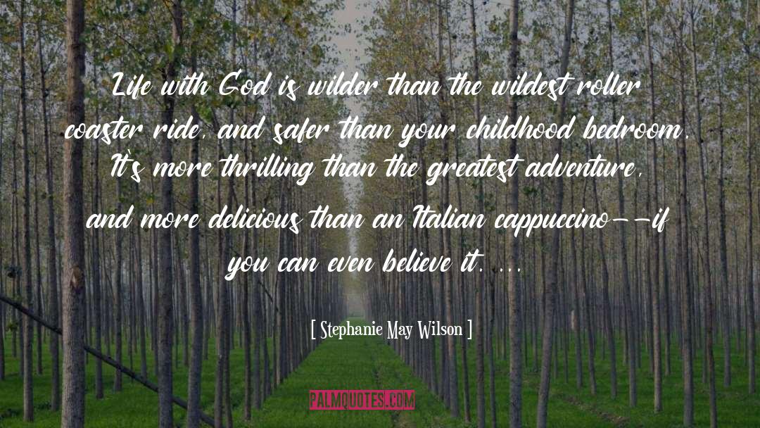 Christian Eschatology quotes by Stephanie May Wilson