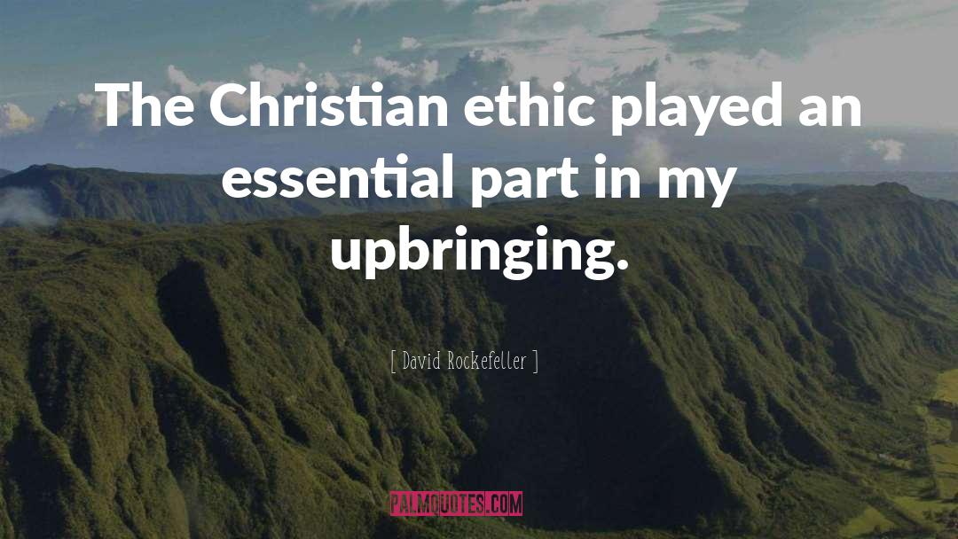 Christian Ethics quotes by David Rockefeller