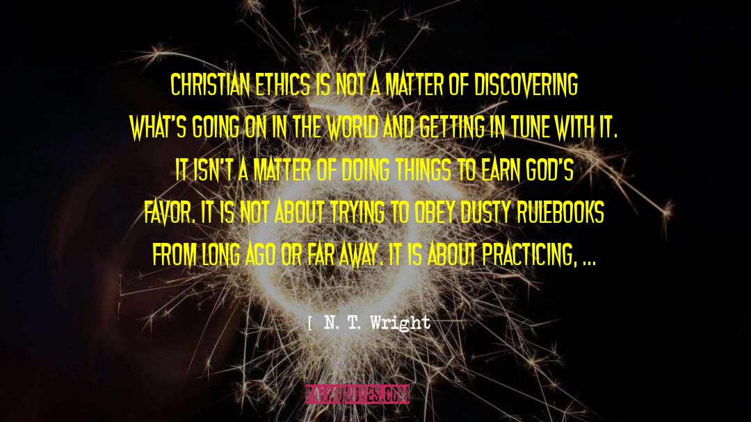 Christian Ethics quotes by N. T. Wright