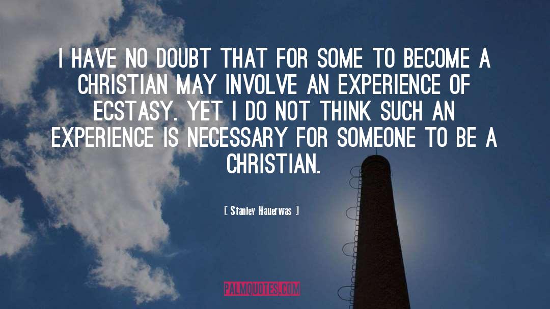 Christian Experience quotes by Stanley Hauerwas