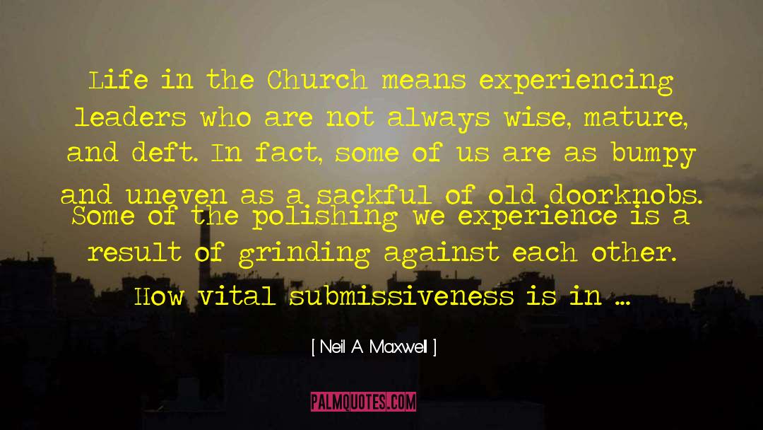 Christian Experience quotes by Neil A. Maxwell