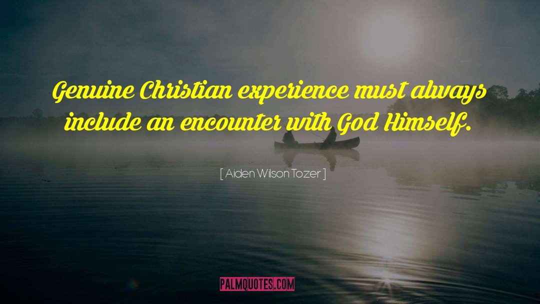 Christian Experience quotes by Aiden Wilson Tozer