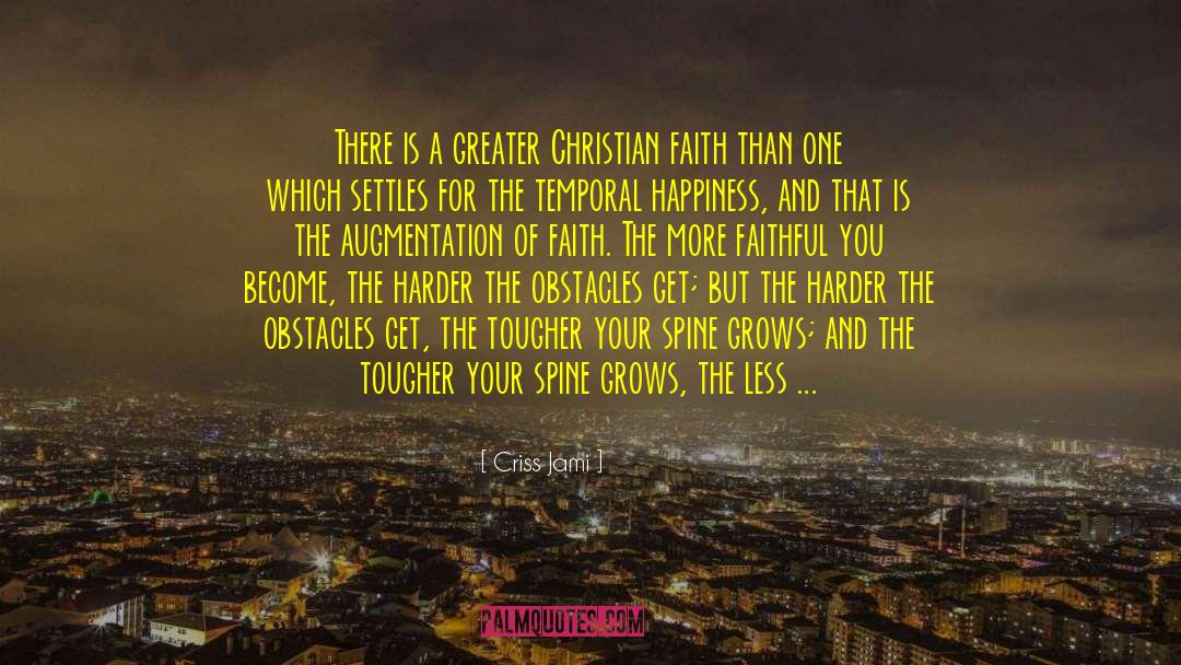 Christian Faith quotes by Criss Jami