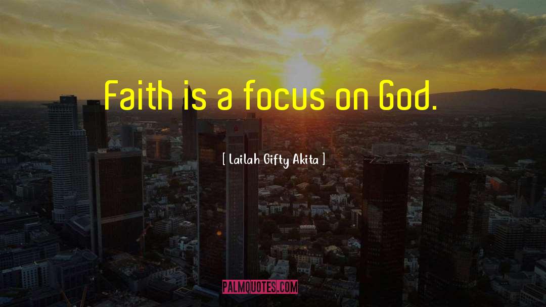 Christian Faith quotes by Lailah Gifty Akita