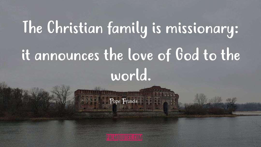 Christian Family quotes by Pope Francis