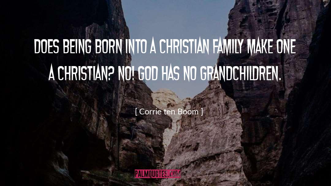 Christian Family quotes by Corrie Ten Boom